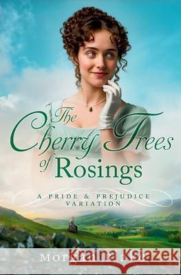The Cherry Trees of Rosings: A Pride and Prejudice Variation Morgan Blake 9789334402858 RIA Majumdar - książka