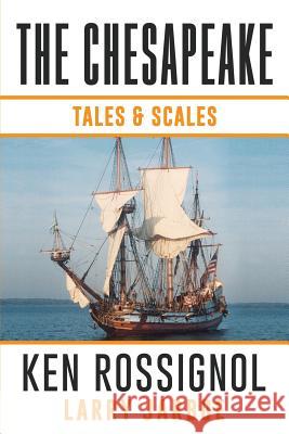 The Chesapeake: Tales & Scales: Selected short stories from The Chesapeake Jarboe, Larry 9781492738961 Createspace - książka