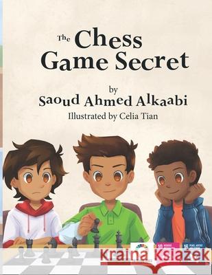 The Chess Game Secret Voices of Future Generations, Celia Tian, Abdalla Ibrahim Aldarmaki 9798436612621 Independently Published - książka