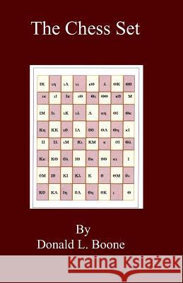 The Chess Set Donald L. Boone 9781882896189 Itchy Feet Publications - książka
