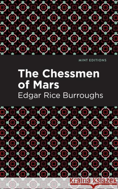 The Chessman of Mars Edgar Rice Burroughs Mint Editions 9781513272115 Mint Editions - książka