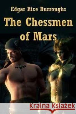 The Chessmen of Mars Edgar Rice Burroughs 9781533226358 Createspace Independent Publishing Platform - książka