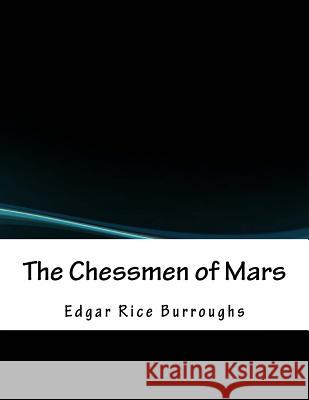The Chessmen of Mars Edgar Rice Burroughs 9781979976893 Createspace Independent Publishing Platform - książka