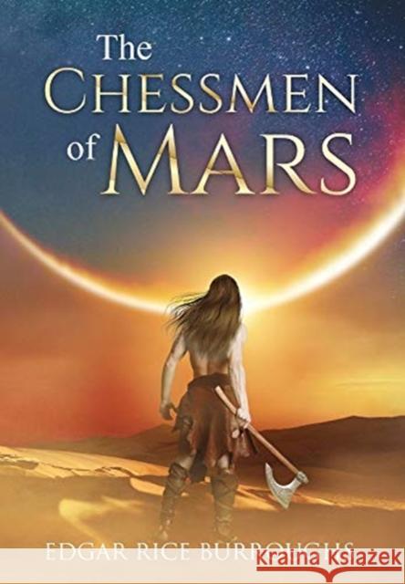 The Chessmen of Mars (Annotated) Edgar Rice Burroughs 9781649221216 Sastrugi Press - książka