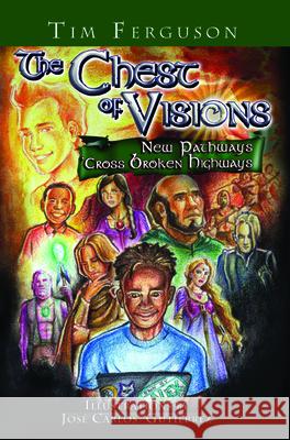 The Chest of Visions: New Pathways 'cross Broken Highways Tim Ferguson John F. Underwood Jose Carlos Gutierrez 9781725279575 Resource Publications (CA) - książka