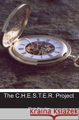 The C.H.E.S.T.E.R. Project: The Collector's Edition Rick Naylor 9781439228821 Booksurge Publishing - książka