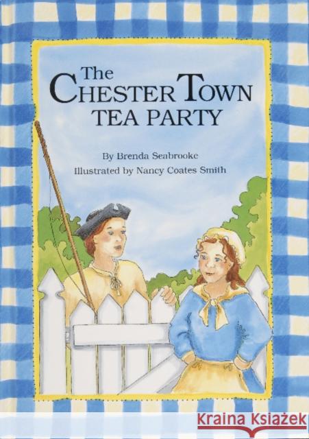 The Chester Town Tea Party Brenda Seabrooke Nancy C. Smith 9780870334221 Tidewater Publishers - książka