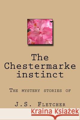 The Chestermarke instinct Ballin, G-Ph 9781544088457 Createspace Independent Publishing Platform - książka