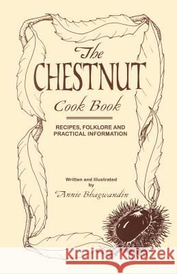 The Chestnut Cook Book Annie Bhagwandin 9781587361678 Hats Off Books - książka