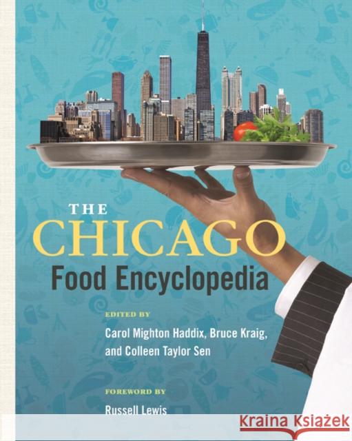 The Chicago Food Encyclopedia Haddix, Carol 9780252087240 University of Illinois Press - książka