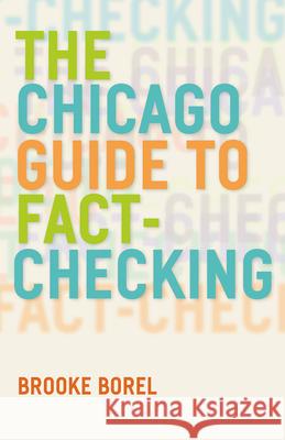 The Chicago Guide to Fact-Checking Brooke Borel 9780226290935 University of Chicago Press - książka