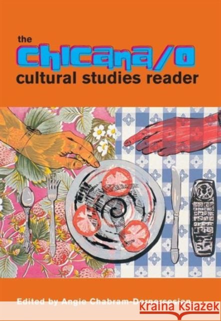 The Chicana/O Cultural Studies Reader Chabram-Dernersesian, Angie 9780415235167 Routledge - książka