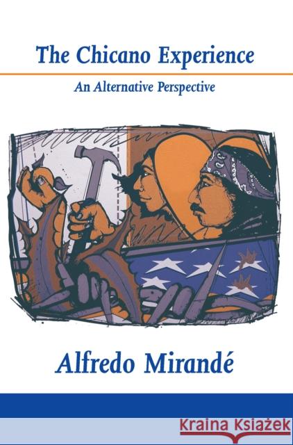 The Chicano Experience Mirandé, Alfredo 9780268007492 University of Notre Dame Press - książka