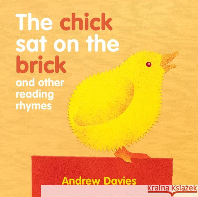 The Chick Sat on the Brick: and other reading rhymes Andrew Davies 9781921580963 New Holland Publishers - książka