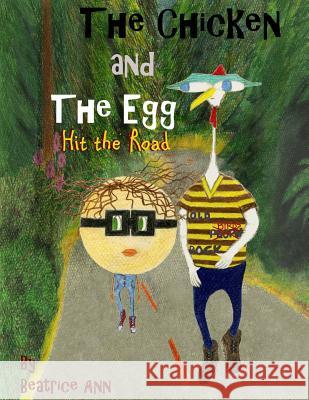 The Chicken and The Egg: Hit the Road Ann, Beatrice 9780692322000 Eden House - książka