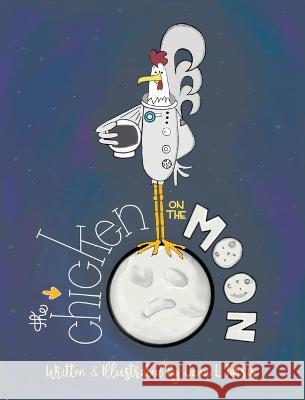 The Chicken on the Moon Jana L Farris   9781645385097 Orange Hat Publishing - książka