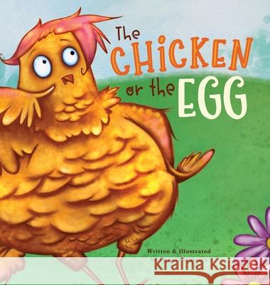 The Chicken or the Egg Bonnie P. Lemaire Bonnie P. Lemaire Wanda Sloan 9781777115265 Crowquill Publishing - książka