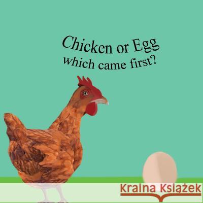 The Chicken Or The Egg: which came first? Davidson, Jo 9781508443018 Createspace - książka