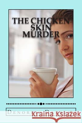 The Chicken Skin Murder Denorris Darkley 9781493537716 Createspace - książka
