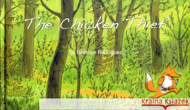 The Chicken Thief Beatrice Rodriguez 9781877467318 Gecko Press - książka