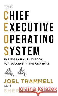 The Chief Executive Operating System Joel Trammell Sherif Sakr  9798985195729 P18 Investments, LLC - książka