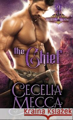 The Chief: Order of the Broken Blade Mecca Cecelia 9781946510532 Altiora Press - książka