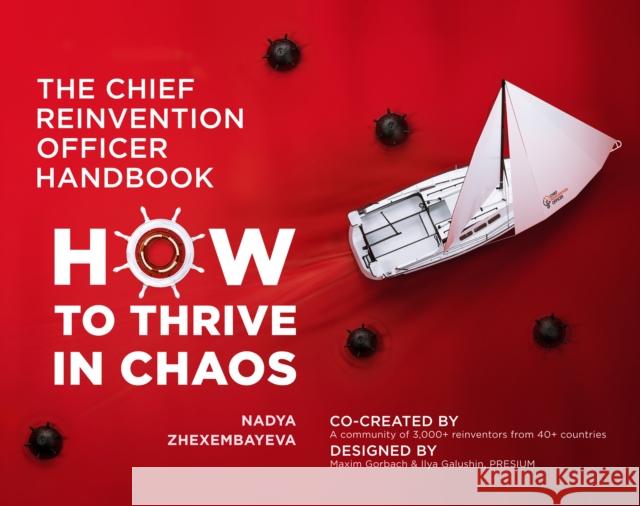 The Chief Reinvention Officer Handbook: How to Thrive in Chaos Nadya Zhexembayeva 9781646870325 Ideapress Publishing - książka