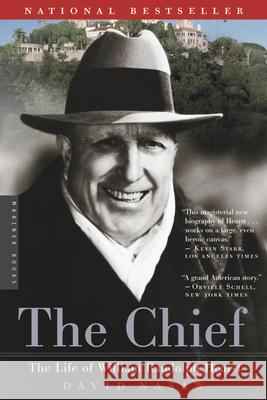 The Chief: The Life of William Randolph Hearst David Nasaw 9780618154463 Mariner Books - książka