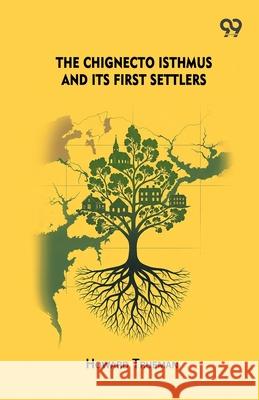 The Chignecto Isthmus And Its First Settlers Howard Trueman 9789374837917 Double 9 Books - książka