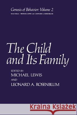 The Child and Its Family M. Lewis 9781468434378 Springer - książka