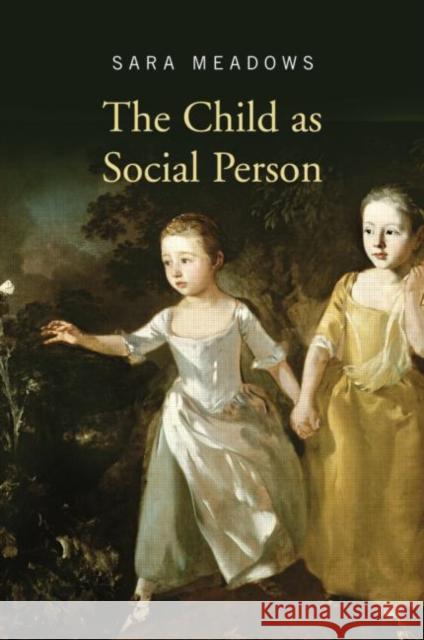 The Child as Social Person Sara Meadows 9780415452007  - książka