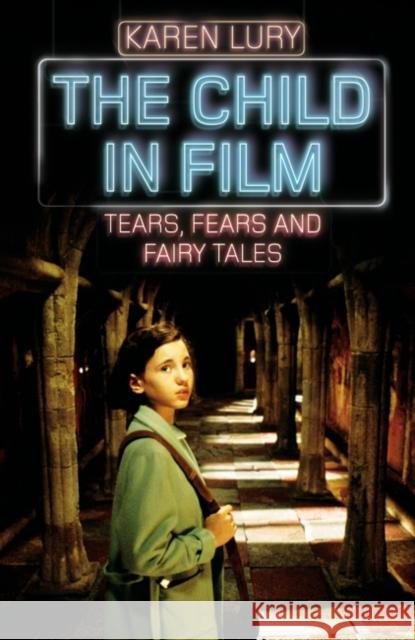 The Child in Film Karen Lury 9781845119676 Bloomsbury Publishing PLC - książka