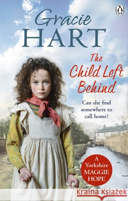 The Child Left Behind Gracie Hart 9781785038044 Ebury Publishing - książka