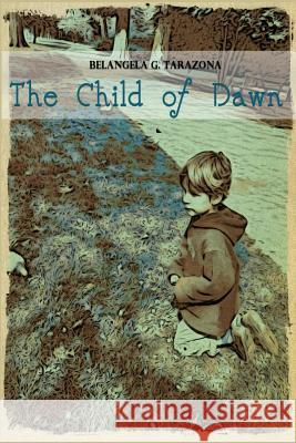 The Child of Dawn Belangela G. Tarazona 9788799649617 Npb Publishers - książka