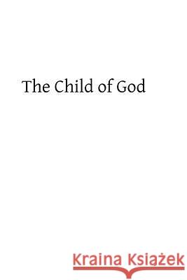 The Child of God: or What Comes of Our Baptism Hermenegild Tosf, Brother 9781484075937 Createspace - książka