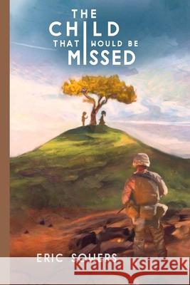 The Child That Would Be Missed Eric Sowers 9798985127904 Foyer Publishing Inc - książka