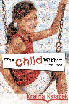 The Child Within: Original Poems about Poetry Hipps, Tom 9781426971938 Trafford Publishing - książka