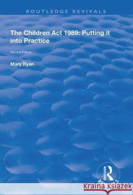 The Children ACT 1989: Putting It Into Practice Mary Ryan 9781138341210 Routledge - książka