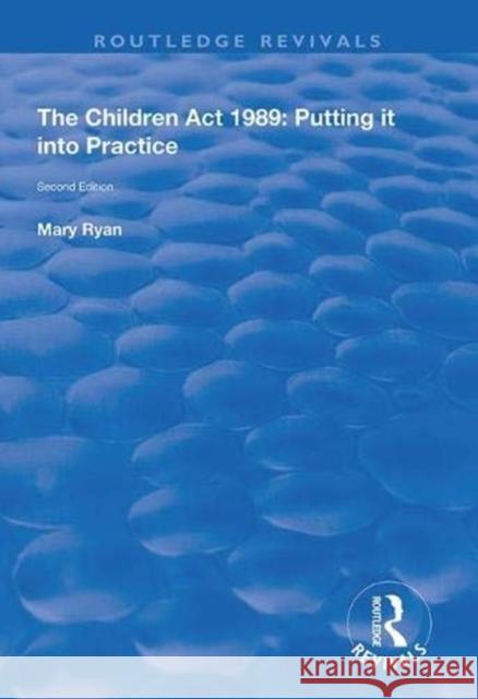 The Children ACT 1989: Putting It Into Practice Mary Ryan 9781138341241 Taylor & Francis Ltd - książka