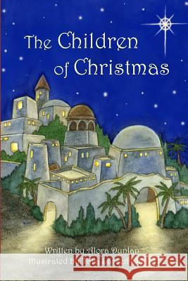 The Children of Christmas Tara Larsen Chang Alora Dunlap 9781726879514 Independently Published - książka