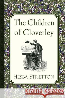 The Children of Cloverley Hesba Stretton 9781935626718 Curiosmith - książka