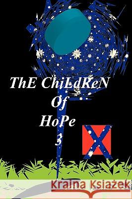 The Children of Hope 3 Luis Oliveira 9780578004204 Desktop Prepress Services - książka