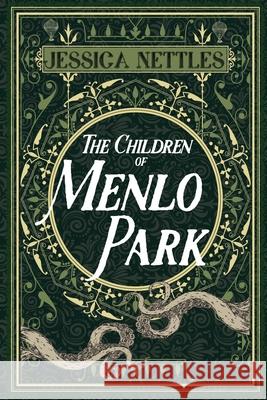 The Children of Menlo Park Jessica Nettles 9781645541226 Falstaff Books, LLC - książka