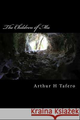 The Children of Mu Arthur H. Tafero Wang Lijun Tafero 9781481961387 Createspace - książka