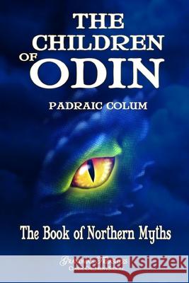 The Children of Odin Padraic Colum, Grandma's Treasures 9781794846951 Lulu.com - książka