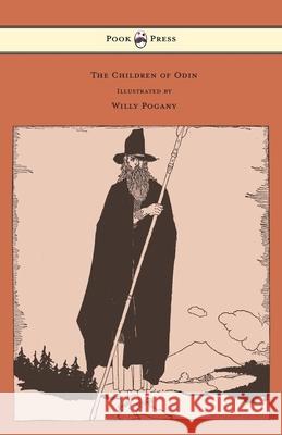 The Children of Odin - Illustrated by Willy Pogany Padraic Colum Willy Pogany 9781447477242 Pook Press - książka