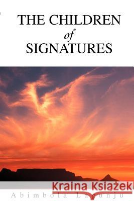 The Children of Signatures Abimbola Lagunju 9780595312030 iUniverse - książka