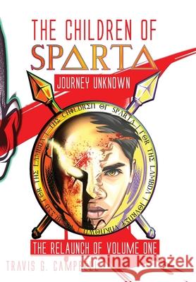 The Children of Sparta: The Relaunch of Volume One Travis G. Campbell 9781736405406 Lighten Up Production - książka