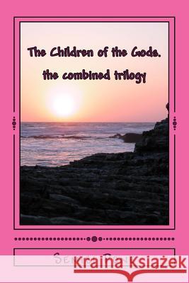 The Children of the Gods: The Combined Trilogy Semisi Pone 9781537523422 Createspace Independent Publishing Platform - książka