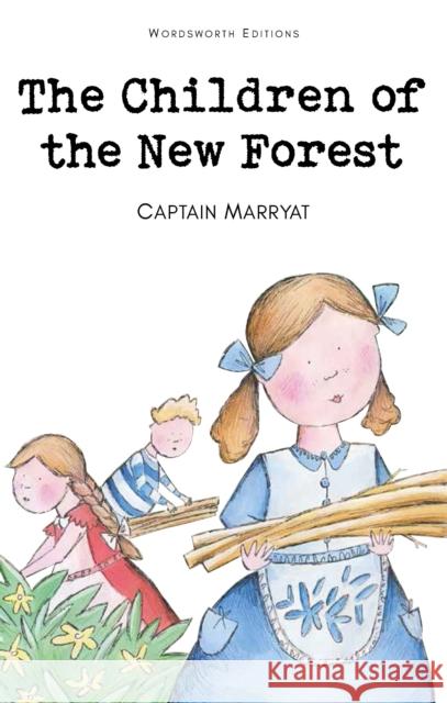 The Children of the New Forest Marryat Captain 9781853261107 Wordsworth Editions Ltd - książka